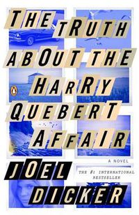 Cover image for The Truth About the Harry Quebert Affair: A Novel