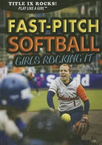 Fast-Pitch Softball: Girls Rocking It