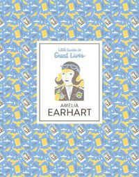 Cover image for Little Guides to Great Lives: Amelia Earhart