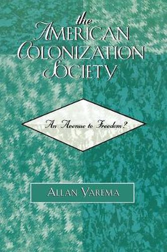Cover image for The American Colonization Society: An Avenue to Freedom?