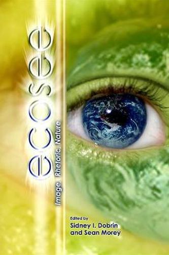 Cover image for Ecosee: Image, Rhetoric, Nature