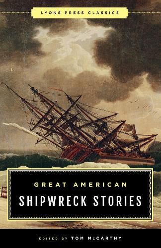 Cover image for Great American Shipwreck Stories: Lyons Press Classics