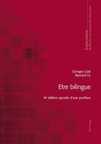 Cover image for Etre Bilingue: 4 E Edition Ajoutee d'Une Postface