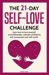 Cover image for The 21 Day Self-Love Challenge