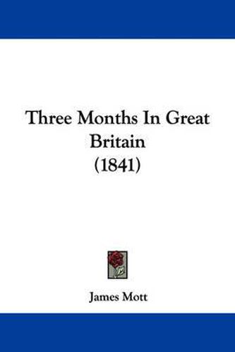Cover image for Three Months in Great Britain (1841)
