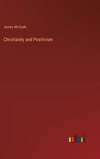 Cover image for Christianity and Positivism