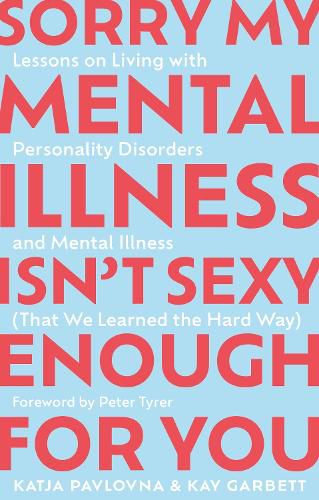 Cover image for Sorry My Mental Illness Isn't Sexy Enough for You