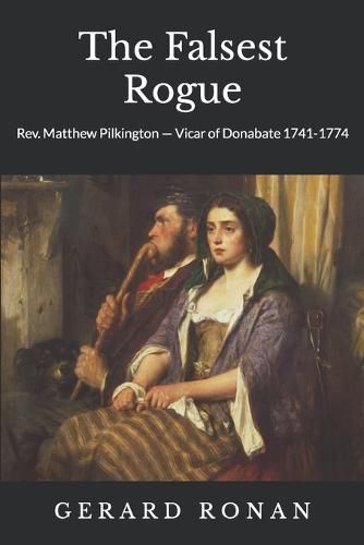 The The Falsest Rogue: Rev. Matthew Pilkington, Vicar of Donabate (1741-1774)