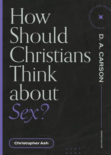 Cover image for How Should Christians Think about Sex?