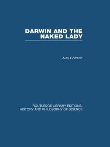 Cover image for Darwin and the Naked Lady: Discursive Essays on Biology and Art