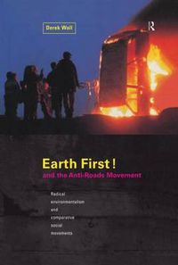 Cover image for Earth First:Anti-Road Movement: Radical environmentalism and comparative social movements