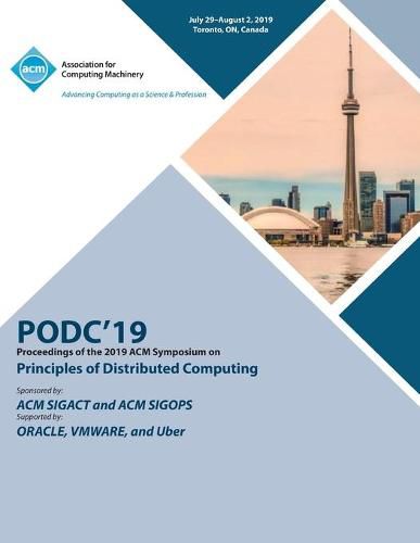 Cover image for Podc'19: Proceedings of the 2019 ACM Symposium on Principles of Distributed Computing