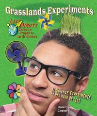 Cover image for Grasslands Experiments: 11 Science Experiments in One Hour or Less