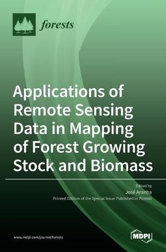 Cover image for Applications of Remote Sensing Data in Mapping of Forest Growing Stock and Biomass