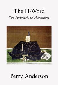 Cover image for The H-Word: The Peripeteia of Hegemony