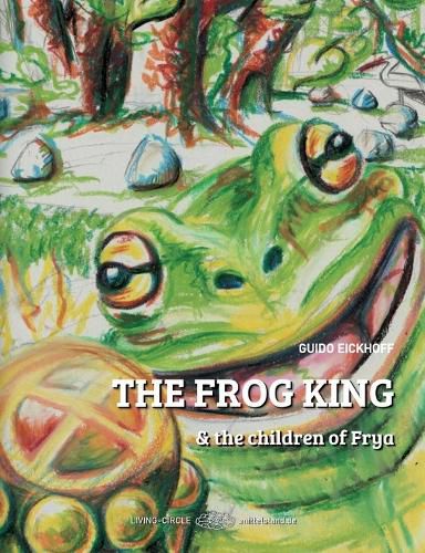 Cover image for The Frog King and the children of Frya