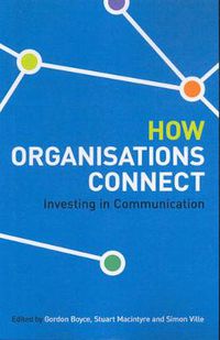 Cover image for How Organisations Connect: Investing in Communication
