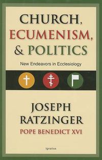 Cover image for Church, Ecumenism and Politics: New Endeavors in Ecclesiology