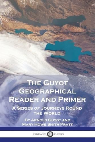 Cover image for The Guyot Geographical Reader and Primer