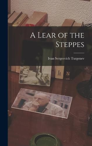 A Lear of the Steppes