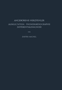 Cover image for Angeborene Herzfehler: Auskultation * Phonokardiographie Differentialdiagnose