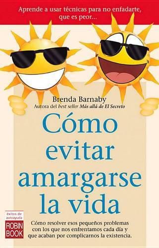 Cover image for Como Evitar Amargarse La Vida