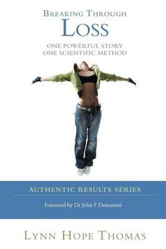 Cover image for Breaking Through Loss: One Powerful Story One Scientific Method