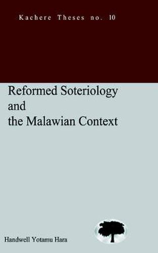 Cover image for Reformed Soteriology and the Malawian Context