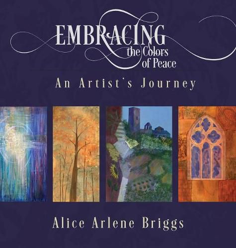 Cover image for Embracing the Colors of Peace: An Artist's Journey