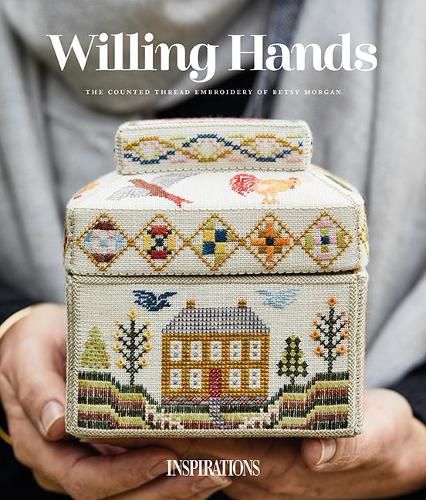 Cover image for Willing Hands: The Counted Thread Embroidery of Betsy Morgan