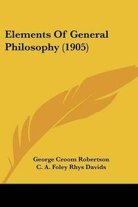 Cover image for Elements of General Philosophy (1905)