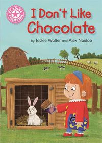 Cover image for Reading Champion: I Don't Like Chocolate: Pink 1B