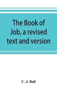 Cover image for The book of Job, a revised text and version