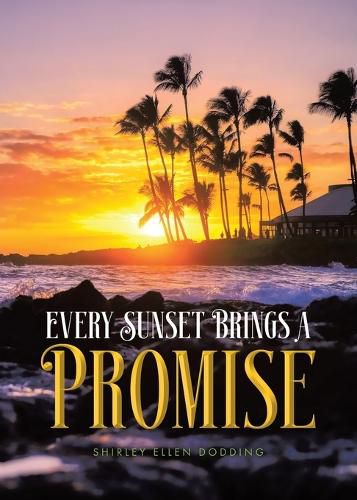 Cover image for Every Sunset Brings a Promise