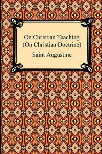 Cover image for On Christian Teaching (On Christian Doctrine)