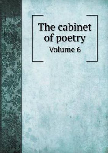 Cover image for The cabinet of poetry Volume 6