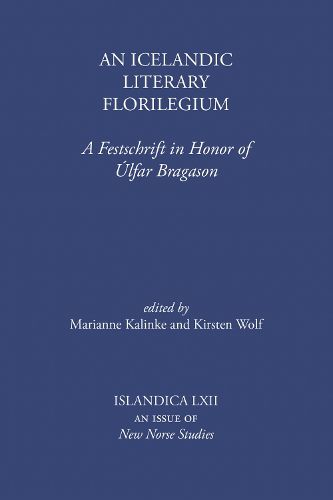 Cover image for An Icelandic Literary Florilegium: A Festschrift in Honor of Ulfar Bragason