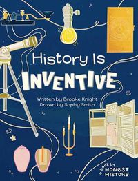 Cover image for Honest History: History is Inventive