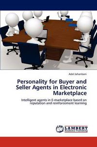 Cover image for Personality for Buyer and Seller Agents in Electronic Marketplace