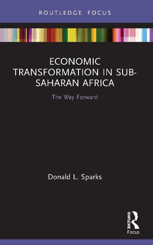 Cover image for Economic Transformation in Sub-Saharan Africa: The Way Forward