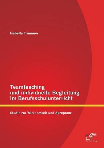 Cover image for Teamteaching und individuelle Begleitung im Berufsschulunterricht: Studie zur Wirksamkeit und Akzeptanz