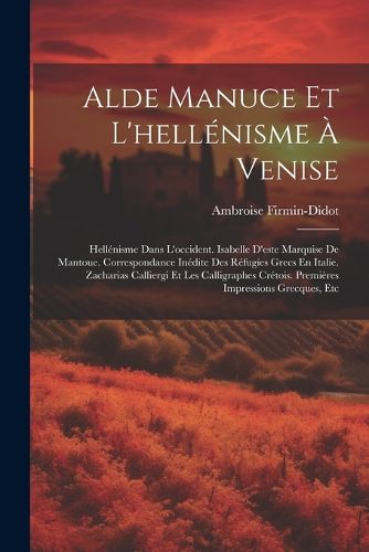 Cover image for Alde Manuce Et L'hellenisme A Venise