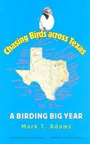 Cover image for Chasing Birds across Texas: A Birding Big Year