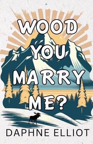 Cover image for Wood You Marry Me?