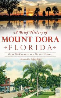 Cover image for A Brief History of Mount Dora, Florida