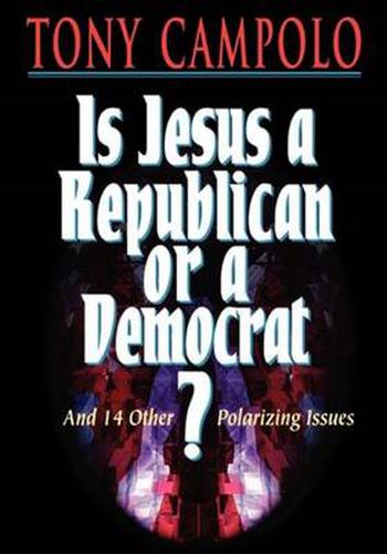 Cover image for Is Jesus a Democrat or a Republican?
