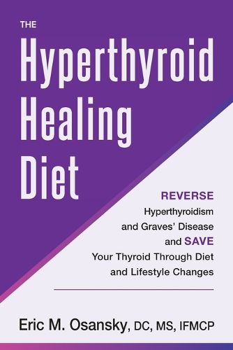 Cover image for The Hyperthyroid Healing Diet