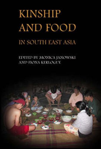 Cover image for Kinship and Food in South East Asia