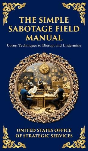 Cover image for The Simple Sabotage Field Manual