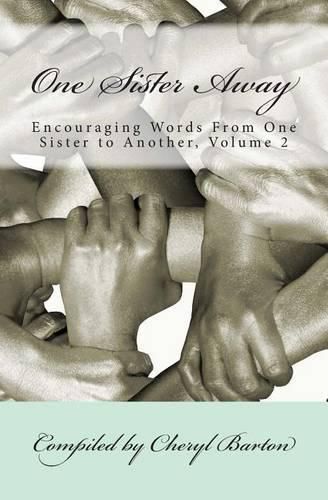 Cover image for One Sister Away: Encouraging Words From One Sister to Another, Volume 2